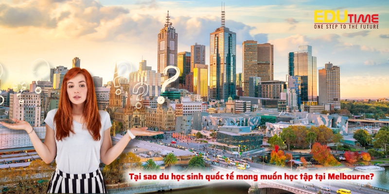 Tìm Hiểu Cuộc Sống Du Học Sinh Tại Melbourne: Môi Trường, Chi Phí Và Cơ Hội 1 Du học