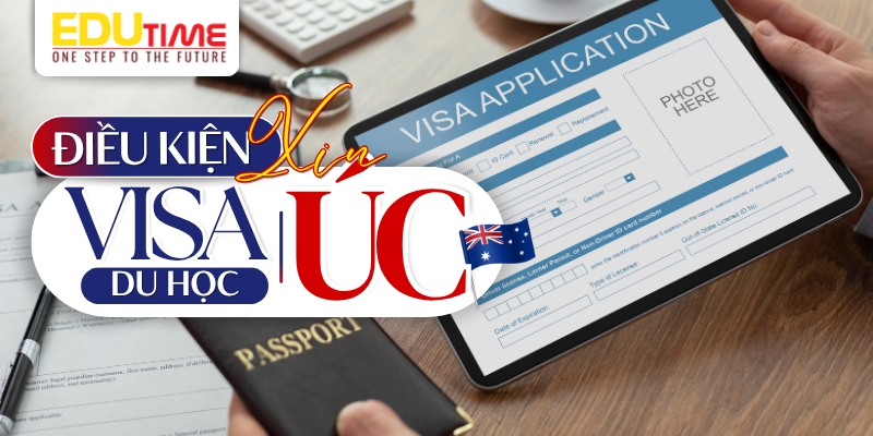 Hồ sơ xin visa du học Úc cần gì? Tìm hiểu đầy đủ và chính xác 5 Du học
