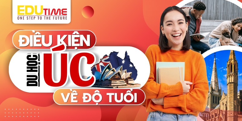 Du học Úc thạc sĩ bao nhiêu tuổi là quá tuổi? Lời giải đáp và cách chứng minh GTE 4 Du học