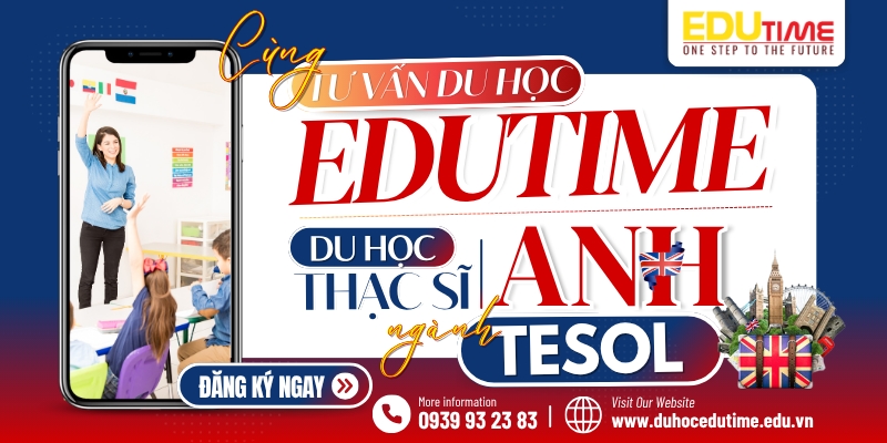 Du học thạc sĩ anh ngành Tesol: Điều kiện, chi phí và cơ hội nghề nghiệp 3 Du học