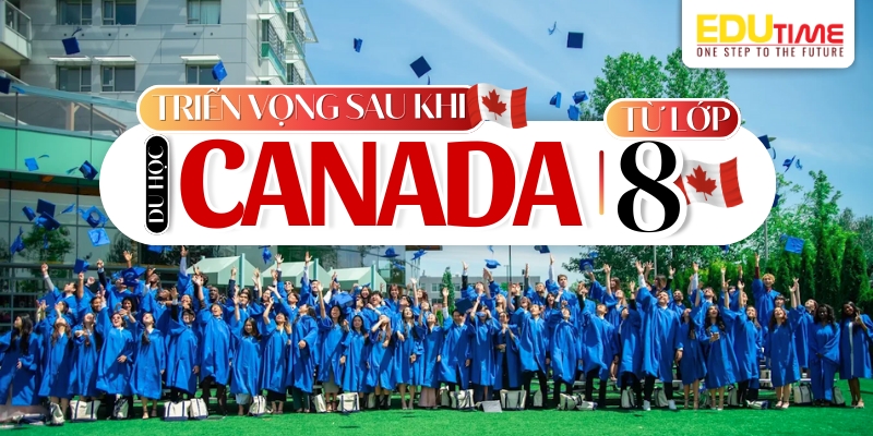 Du học Canada lớp 8: Tổng quan chương trình, điều kiện và cơ hội học tập 2 Du học