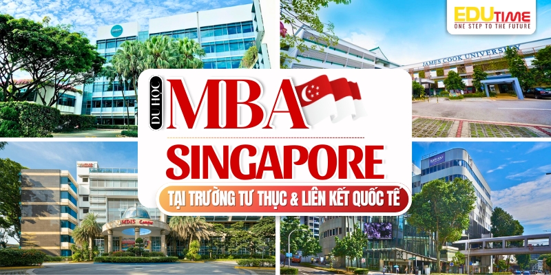 Du học MBA ở Singapore: Cơ hội, trường uy tín và chi phí 5 Du học