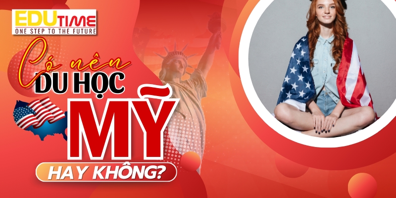 Danh sách học bổng du học Mỹ 2026: Hướng dẫn chi tiết và lựa chọn phù hợp 6 Du học