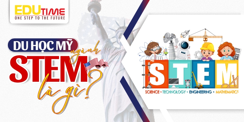 Du học Mỹ ngành STEM: Cơ hội nghề nghiệp và lộ trình học tập chi tiết 4 Du học