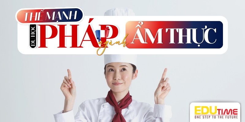 Du học Pháp ngành ẩm thực: Ưu điểm, trường học, chi phí và cơ hội nghề nghiệp 3 Du học