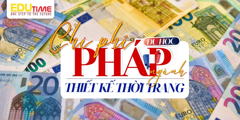 Du học Pháp ngành thiết kế thời trang: Cơ hội, trường học và chi phí 6 Du học
