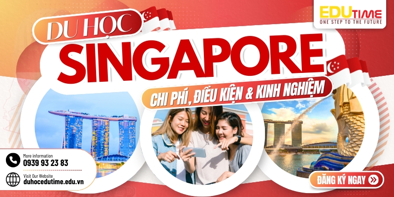 Du học Singapore: Hệ thống giáo dục, chi phí, học bổng và cơ hội việc làm 1 Du học