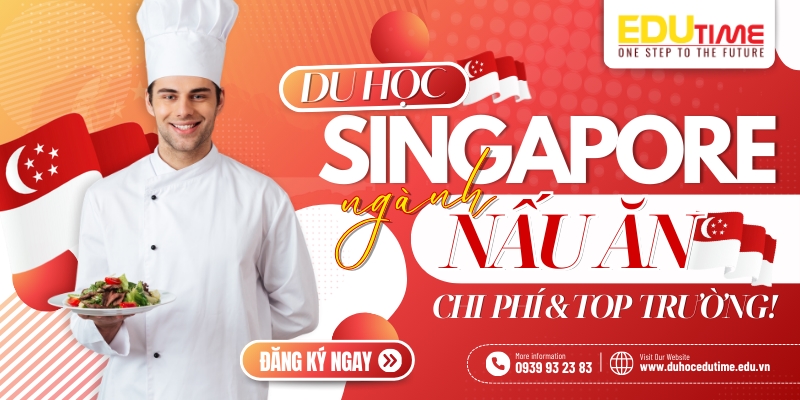 Du học ngành nấu ăn (ẩm thực) ở Singapore: Hướng dẫn chi tiết từ A đến Z 1 Du học