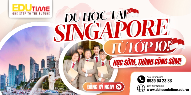 Du học Singapore: Hệ thống giáo dục, chi phí, học bổng và cơ hội việc làm 5 Du học