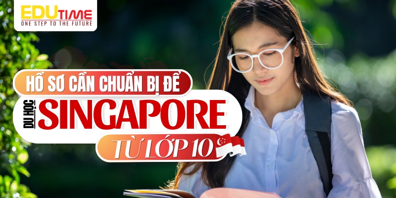 Tìm Hiểu Chương Trình Du Học Singapore Lớp 10: Ưu Điểm, Chi Phí và Cơ Hội Học Tập 6 Du học