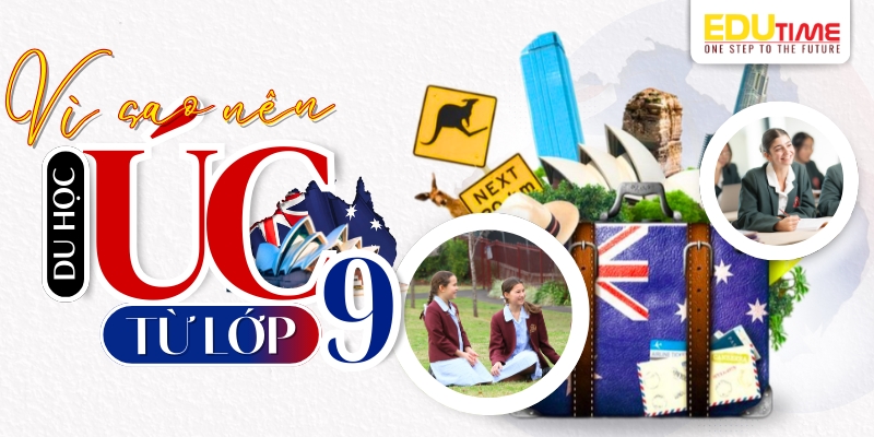 Du học Úc lớp 9: Hướng dẫn chọn trường, chi phí và visa cho học sinh 2 Du học