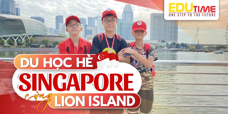Du học hè Singapore: Cơ hội phát triển kỹ năng toàn diện cho học sinh 6 Du học