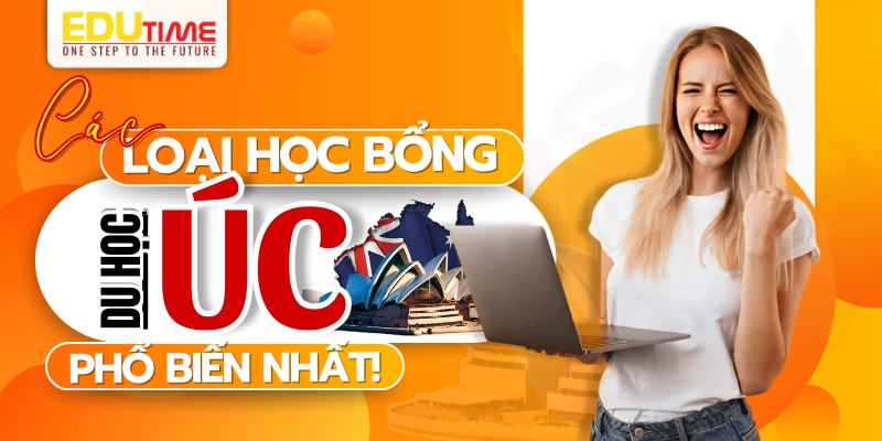 Tìm Hiểu Học Bổng Du Học Úc Toàn Phần: Điều Kiện, Quyền Lợi và Cách Nộp Hồ Sơ 2 Du học
