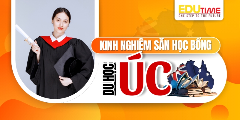 Hồ Sơ Xin Học Bổng Du Học Úc: Hướng Dẫn Chi Tiết Từng Phần Quan Trọng 6 Du học