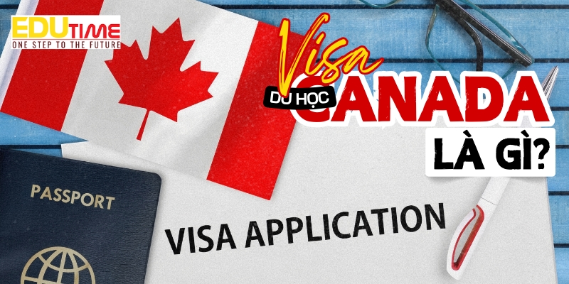 Visa du học Canada: Hướng dẫn chi tiết điều kiện, hồ sơ và mẹo tăng tỷ lệ đậu 43 Visa du học Canada: Hướng dẫn chi tiết điều kiện, hồ sơ và mẹo tăng tỷ lệ đậu