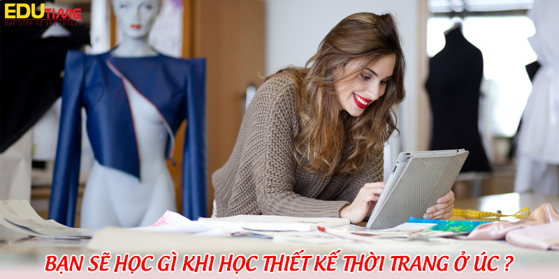 Du học đại học Úc ngành thiết kế thời trang: Học sáng tạo và cơ hội thực tập 1 Du học