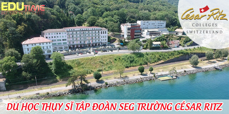 Du học Thụy Sĩ trường César Ritz College: Chương trình, Chi phí và Cơ hội Nghề nghiệp 6 Du học