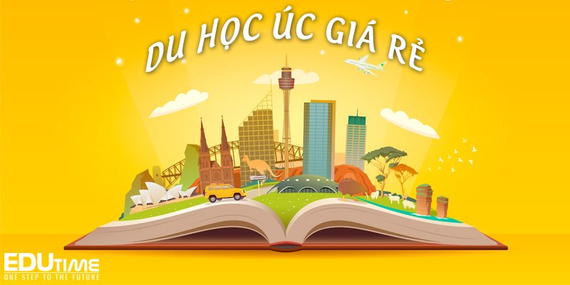 Du học Úc giá rẻ: Lựa chọn trường và bí quyết tiết kiệm chi phí hiệu quả 1 Du học