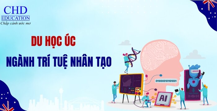 Du học Úc thạc sĩ ngành trí tuệ nhân tạo: Khám phá cơ hội nghề nghiệp hấp dẫn 6 Du học