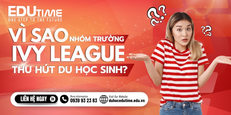 Học Phí Trường Ivy League Mỹ: Tìm Hiểu Chi Tiết và Học Bổng Hỗ Trợ 3 Du học