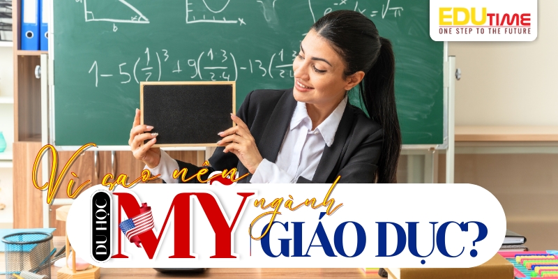 Du Học Mỹ Ngành Giáo Dục: Học Thạc Sĩ, Học Bổng và Cơ Hội Nghề Nghiệp 3 du học mỹ ngành giáo dục
