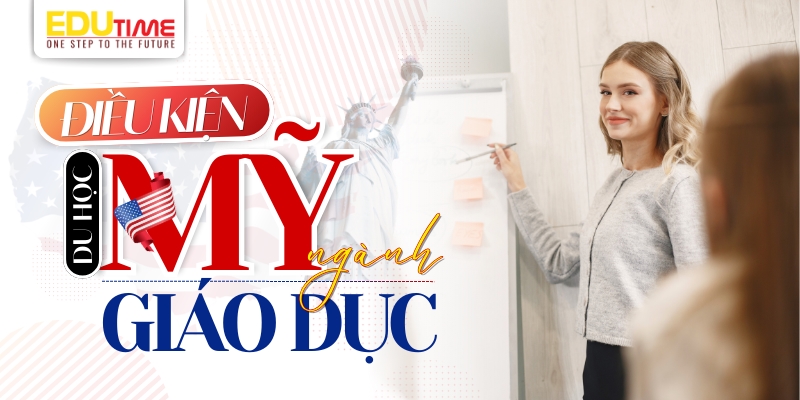 Du Học Mỹ Ngành Giáo Dục: Học Thạc Sĩ, Học Bổng và Cơ Hội Nghề Nghiệp 2 du học mỹ ngành giáo dục
