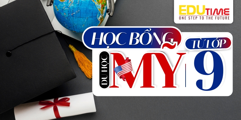 Du học Mỹ lớp 9 cần gì? Hướng dẫn chi tiết hồ sơ, visa và tiếng Anh 2 du học mỹ lớp 9 cần gì