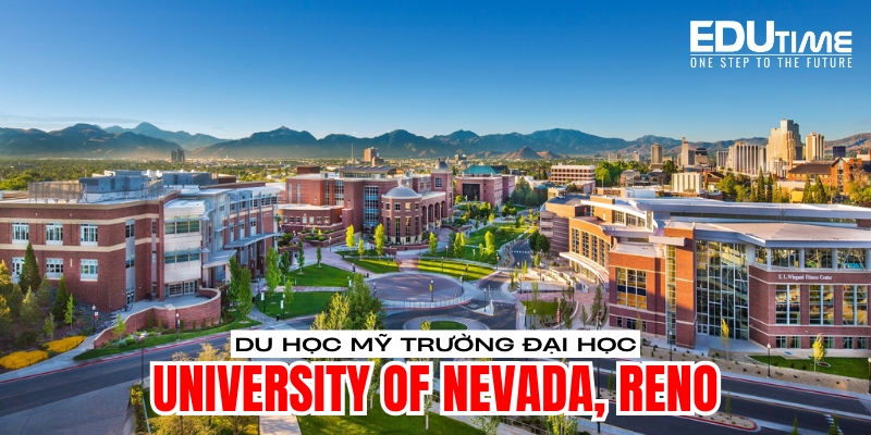 Du Học Mỹ Bang Nevada: Hướng Dẫn Chi Tiết Về Las Vegas, Chi Phí Sinh Hoạt Và Trường Đại Học 2 du học mỹ bang nevada