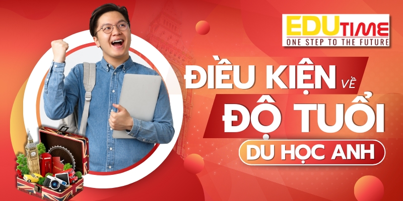 Dieu kien du hoc anh quoc 2025 4 Điều kiện du học Anh 2026 Phụ Huynh Cần Phải Biết