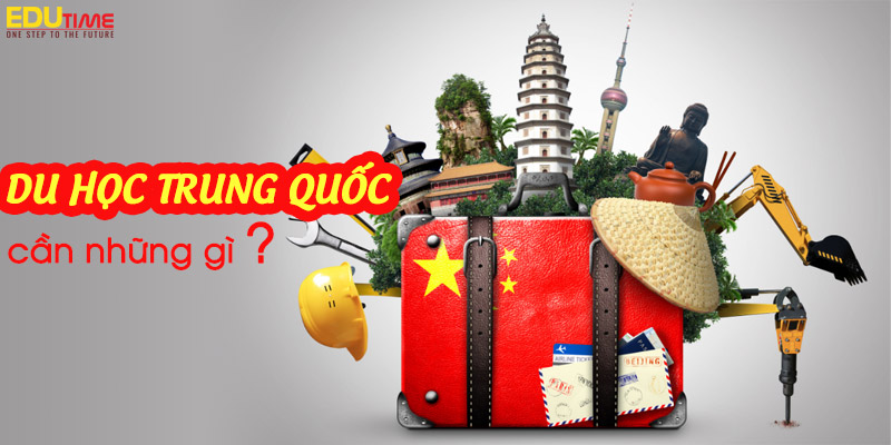 Du học Trung Quốc cần gì?
