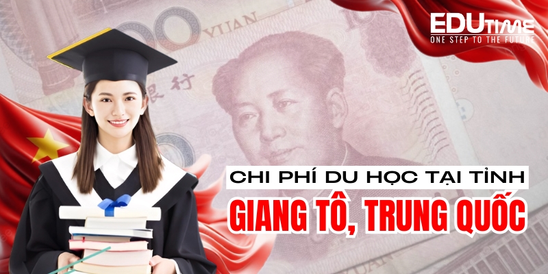Chi Phí Du Học Tại Giang Tô