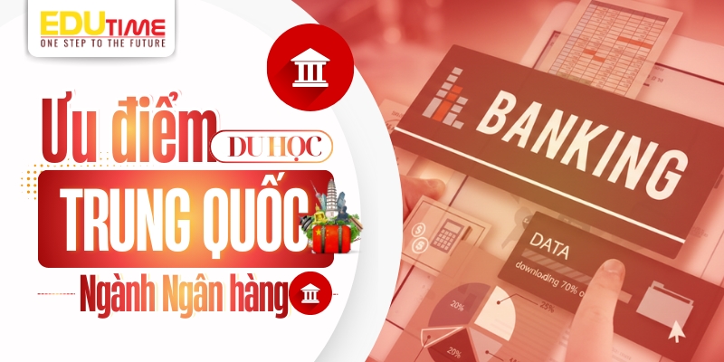 du học Trung Quốc ngành ngân hàng