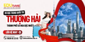 Du hoc TQ tai Thuong Hai 1 Top thành phố rẻ nhất Trung Quốc: Khám Phá Chi Phí và Tiện Ích Cho Sinh Viên
