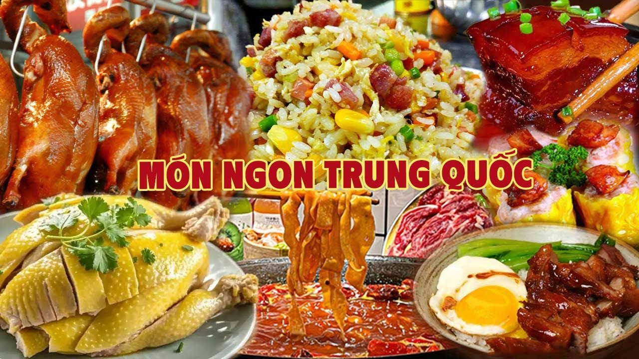 Khám Phá Top Món Ăn Nổi Tiếng Trung Quốc Hấp Dẫn Nhất 6 Top món ăn nổi tiếng Trung Quốc