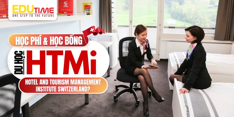 du học thụy sĩ hotel and tourism management institute switzerland htmi