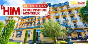 Hoc vien HIM 2 Du học Thụy Sĩ Hotel Institute Montreux HIM: Chương trình học, học bổng và cơ hội nghề nghiệp