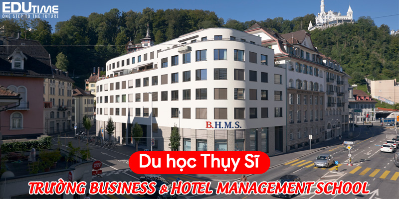 Du học Thụy Sĩ tại Business & Hotel Management School BHMS: Chương trình, Cơ hội và Học bổng 3 du học thụy sĩ business & hotel management school bhms